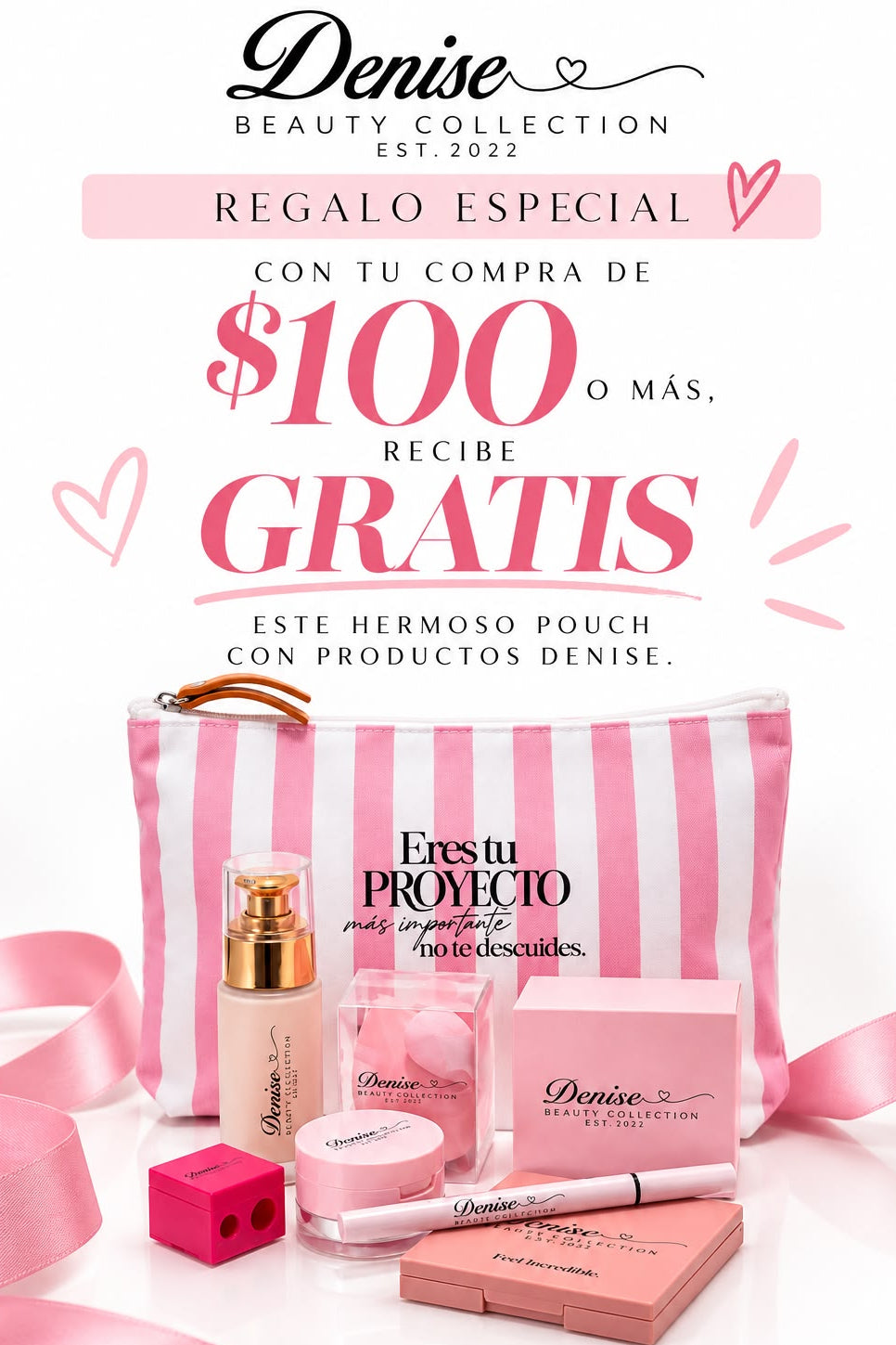 Promotional banner for Denise Beauty Collection featuring a pink and white striped cosmetic pouch with various pink beauty products arranged in front, including a compact, powder, bottle, and palette. Spanish promotional text reads 'REGALO ESPECIAL CON TU COMPRA DE $100 O MÁS.